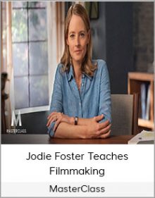 MasterClass – Jodie Foster Teaches Filmmaking