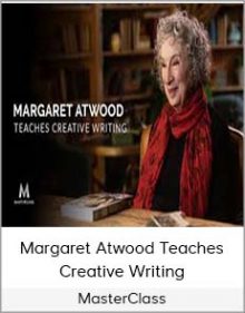 MasterClass – Margaret Atwood Teaches Creative Writing