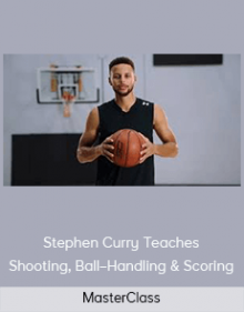 MasterClass – Stephen Curry Teaches Shooting, Ball–Handling & Scoring