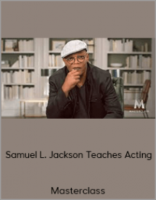 Masterclass - Samuel L. Jackson Teaches Acting