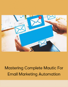 Mastering Complete Mautic For Email Marketing Automation