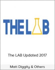 Matt Diggity & Others – The LAB Updated 2017