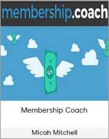 Micah Mitchell – Membership Coach