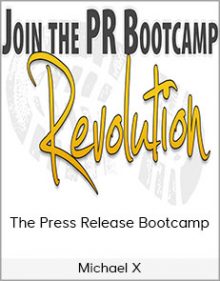 Michael X - The Press Release Bootcamp