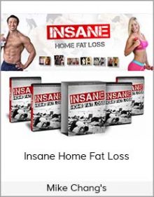 Mike Chang's – Insane Home Fat Loss