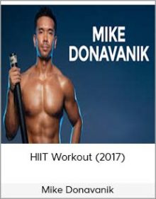 Mike Donavanik – HIIT Workout (2017)