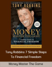 Money Master The Game – Tony Robbins 7 Simple Steps To Financial Freedom