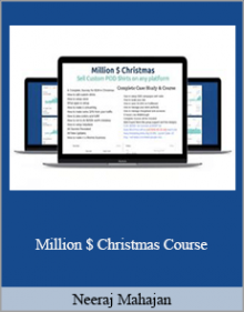 Neeraj Mahajan – Million $ Christmas Course