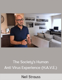 Neil Strauss- The Society's Human Anti Virus Experience (H.A.V.E.)