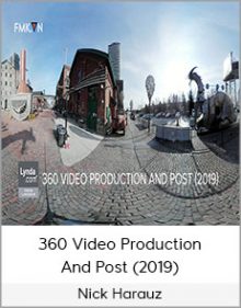 Nick Harauz – 360 Video Production And Post (2019)