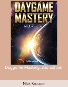 Nick Krauser - Daygame Mastery, 2nd Edition