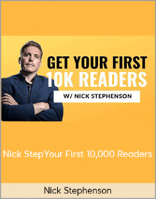 Nick Stephenson – Your First 10,000 Readers