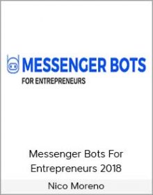 Nico Moreno – Messenger Bots For Entrepreneurs 2018