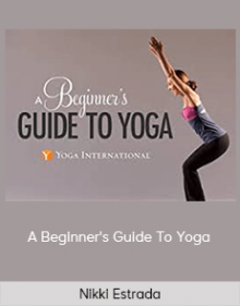 Nikki Estrada - A Beginner's Guide To Yoga