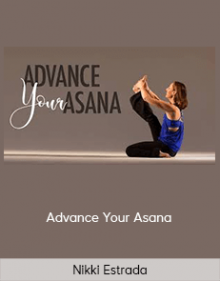 Nikki Estrada - Advance Your Asana