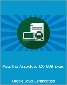 Oracle Java Certification - Pass the Associate 1Z0-808 Exam