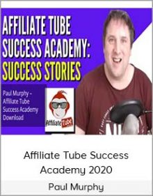 Paul Murphy - Affiliate Tube Success Academy 2020