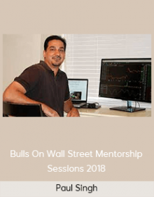 Paul Singh – Bulls On Wall Street Mentorship Sessions 2018