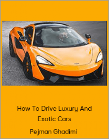 Pejman Ghadimi - How To Drive Luxury And Exotic CarsPejman Ghadimi - How To Drive Luxury And Exotic Cars