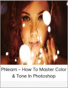 Phlearn – How To Master Color & Tone In Photoshop