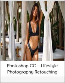 Photoshop CC – Lifestyle Photography Retouching