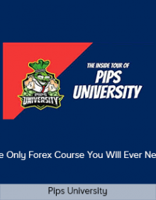 Pips University – The Only Forex Course You Will Ever Need