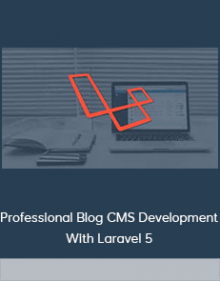 Professional Blog CMS Development With Laravel 5