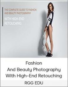 RGG EDU – Fashion And Beauty Photography With High–End Retouching