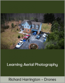 Richard Harrington – Drones – Learning Aerial Photography