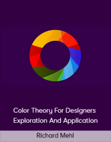 Richard Mehl – Color Theory For Designers – Exploration And Application