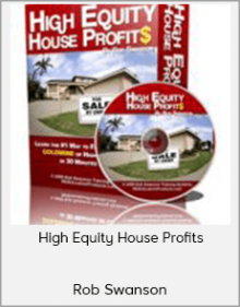 Rob Swanson - High Equity House Profits