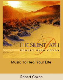 Robert Coxon - Music To Heal Your Life