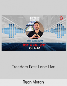 Ryan Moran – Freedom Fast Lane Live