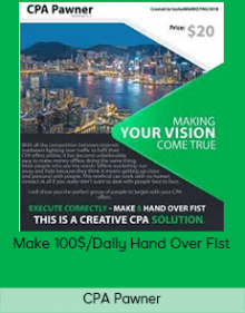 CPA Pawner – Make 100$/Daily Hand Over Fist