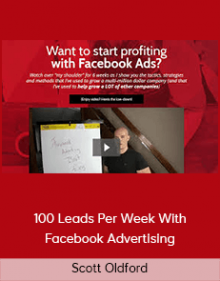 Scott Oldford – 100 Leads Per Week With Facebook Advertising