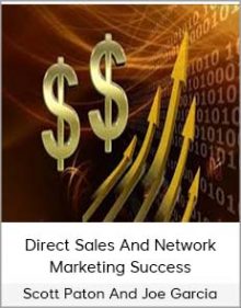 Scott Paton And Joe Garcia – Direct Sales And Network Marketing Success