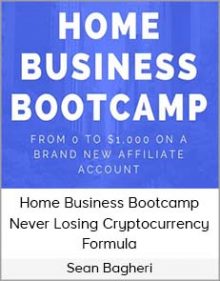 Sean Bagheri – Home Business Bootcamp Never Losing Cryptocurrency Formula