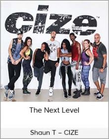 Shaun T – CIZE – The Next Level