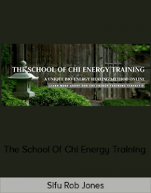 Sifu Rob Jones - The School Of Chi Energy Training