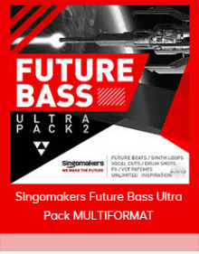 Singomakers Future Bass Ultra Pack MULTiFORMAT