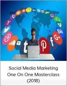 Social Media Marketing One On One Masterclass (2018)