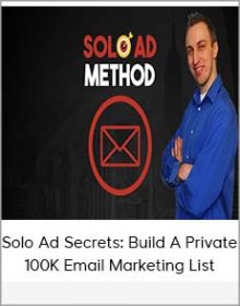 Solo Ad Secrets Build A Private 100K Email Marketing List