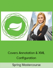 Spring Mastercourse – Covers Annotation & XML Configuration