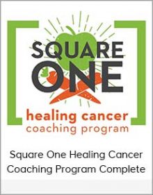 Square One Healing Cancer Coaching Program Complete