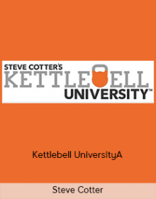 Steve Cotter – Kettlebell UniversityA