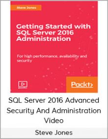 Steve Jones – SQL Server 2016 Advanced Security And Administration Video