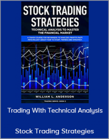 Stock Trading Strategies - Trading With Technical Analysis