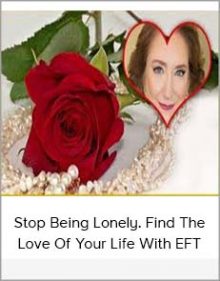 Stop Being Lonely Find The Love Of Your Life With EFT