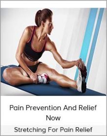 Stretching For Pain Relief - Pain Prevention And Relief Now