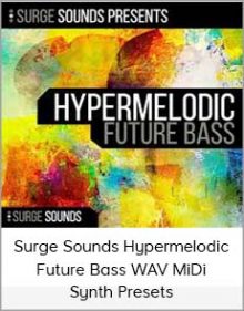 Surge Sounds Hypermelodic Future Bass WAV MiDi Synth Presets